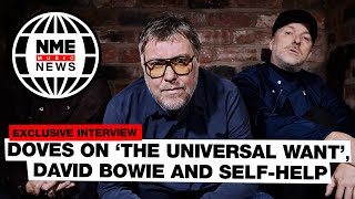 Doves on &#39;The Universal Want&#39;, David Bowie and self-help