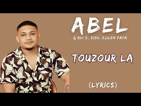 ABEL - Touzour La (Paroles\Lyrics) feat. Avi S, Sish, Ejilen Faya