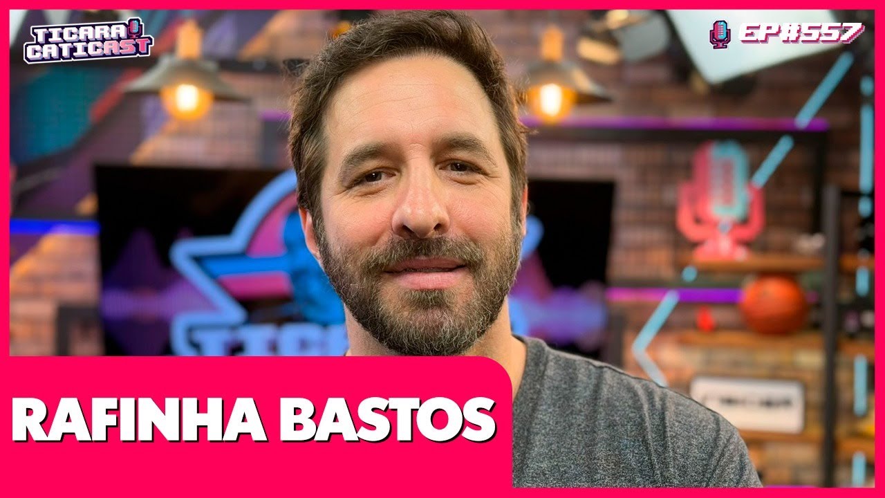 RAFINHA BASTOS - TICARACATICAST | EP 553