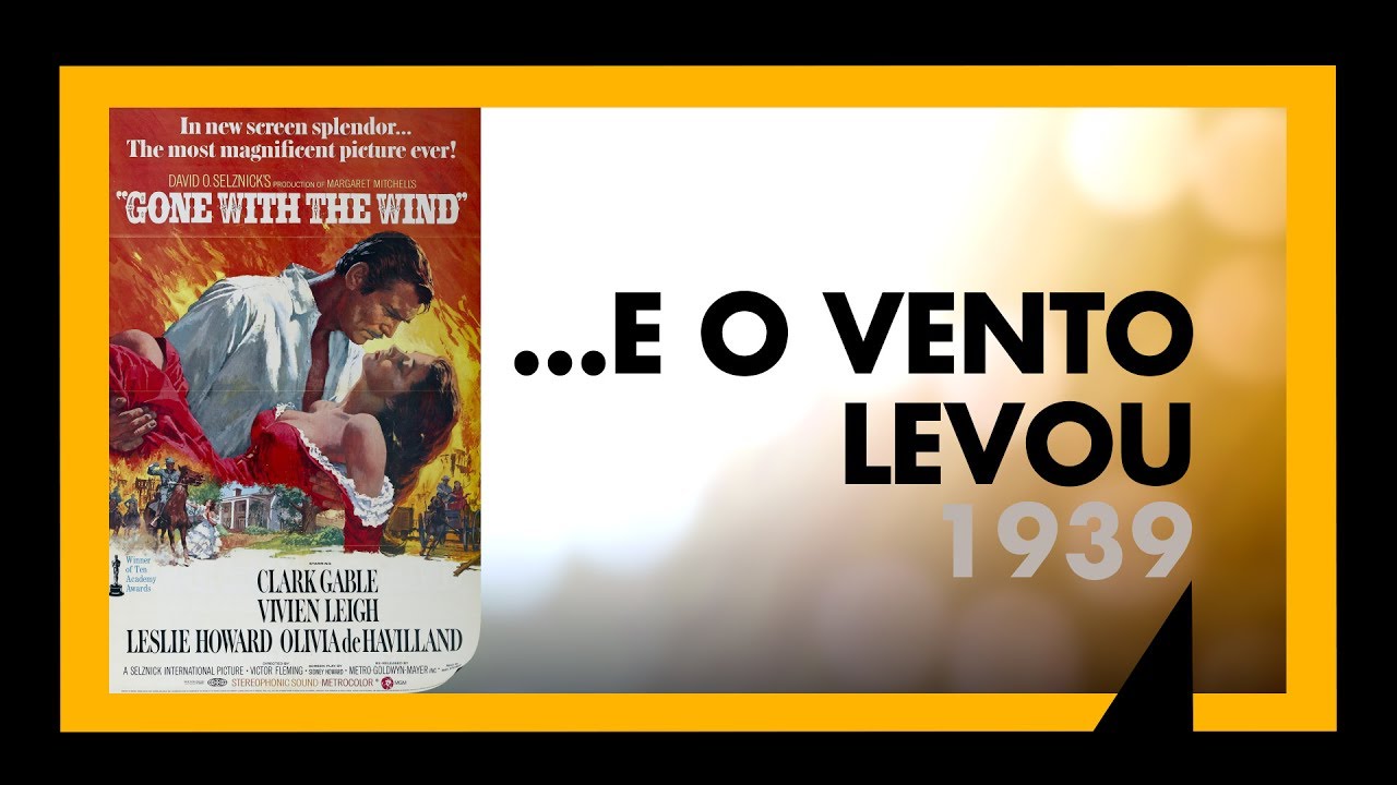 ...E O VENTO LEVOU (1939) - ANÁLISE MEU TIO CINÉFILO #015