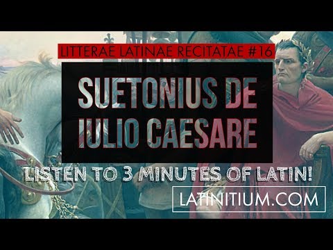 Suetonius on Julius Caesar  | Latin Texts 16 | Learn Latin | #41