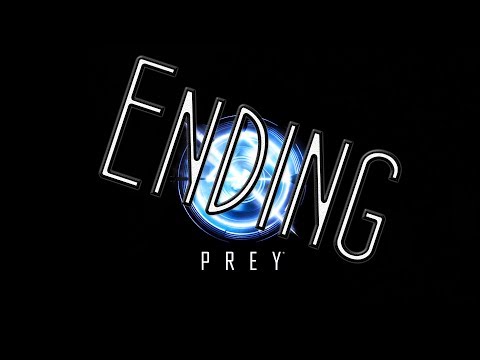 Prey Walkthrough Ending - [1080p HD] - No Commentary