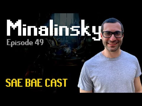 Sae Bae Cast 49 - Minalinsky
