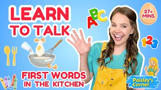 Learn to Talk for Toddlers | First Words for Toddlers in the Kitchen | Baby & Toddler Learning Video