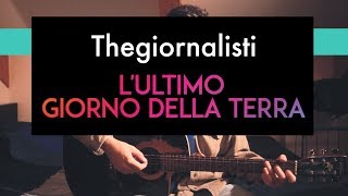Thegiornalisti - L'ultimo giorno della terra | COVER