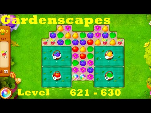 Gardenscapes Level 621 - 630 HD Walkthrough |  3 - match game | gameplay | android | ios | pc | app