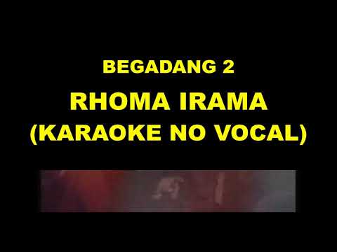 BEGADANG 2 - RHOMA IRAMA (KARAOKE NO VOCAL)