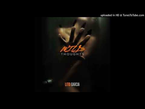 Lito Garcia (@LitoGarciaMusic) - Wild Thoughts Remix