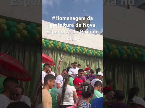 #Homenagem da prefeitura de Nova Esperança do Piriá no cirio