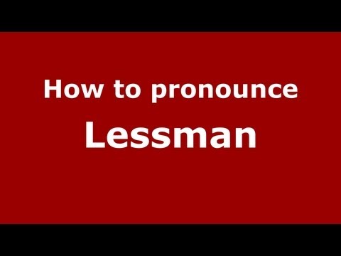 How to pronounce Lessman