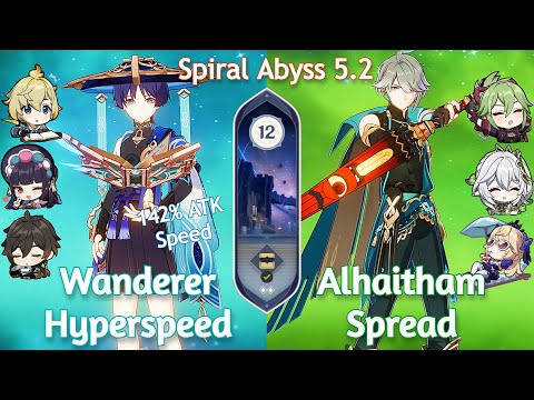 C0 WANDERER HYPERSPEED x C0 ALHAITHAM SPREAD - New Spiral Abyss 5.2 | Floor 12 | Genshin Impact