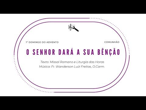 O SENHOR DARÁ A SUA BENÇÃO - (Frei Wanderson) - CATÓLICA