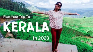How To Plan A Trip To Kerala In 2023 || Complete Kerala Tour Guide || Places To Visit In Kerala