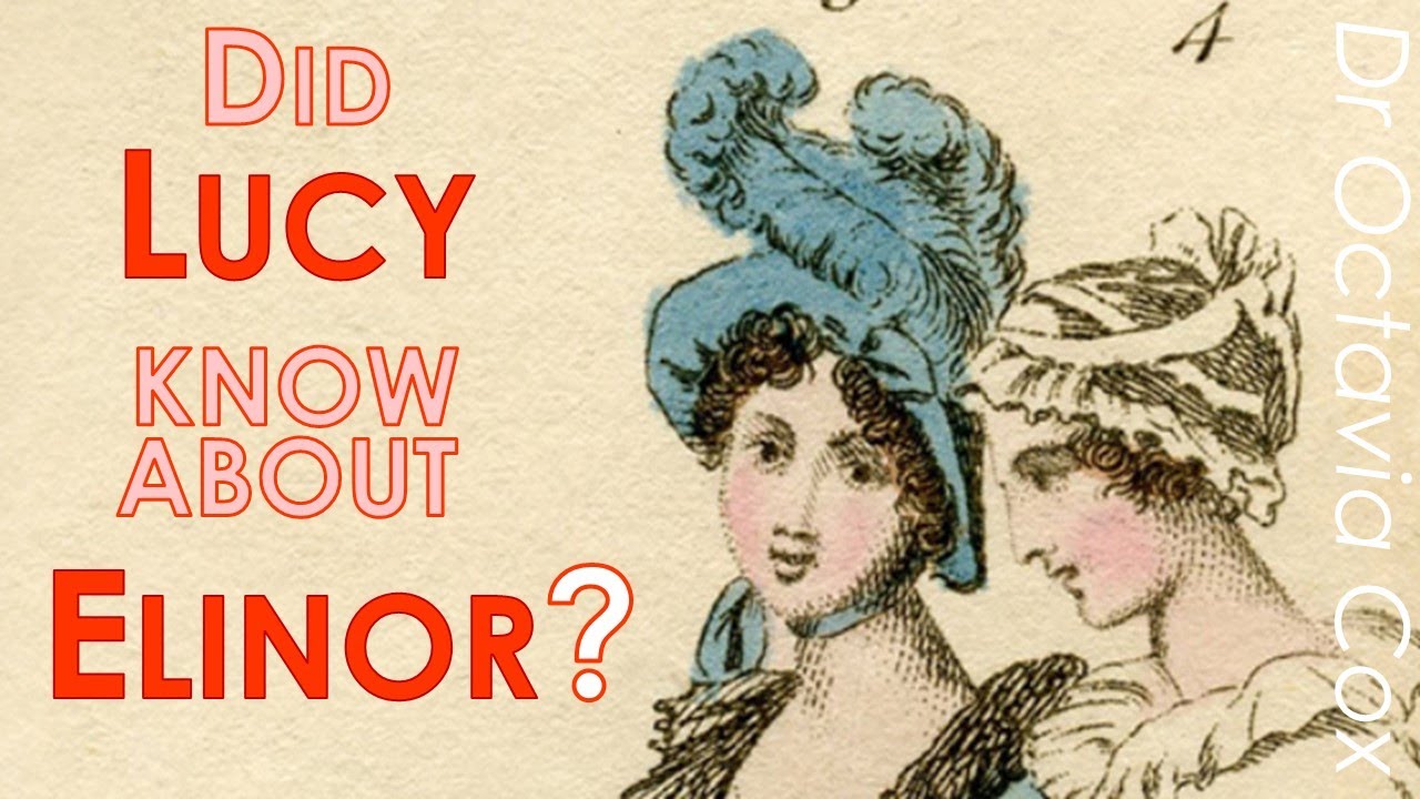 Did Lucy Steele know about Elinor Dashwood? Jane Austen SENSE AND SENSIBILITY novel analysis