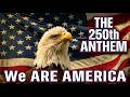 We ARE AMERICA: The 250th Anniversary Anthem | Bruise Wintersteen (Official Video/Song)