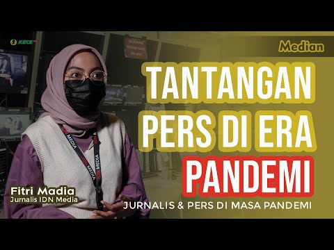 TANTANGAN PERS DI ERA PANDEMI | Median: Jurnalis & Pers di Masa Pandemi