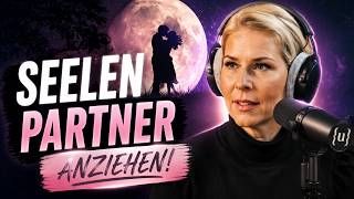 Nur SO kannst du deinen Seelenpartner anziehen (&amp; behalten)  -  (Meinung Birgit Fischer)