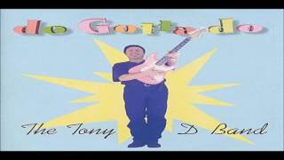 THE TONY D. BAND - Get Yourself Some