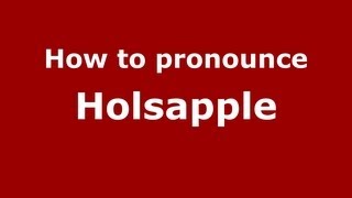 How to pronounce Holsapple