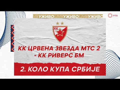 2. kolo Kupa Srbije: KK Crvena zvezda mts 2 - KK Rivers BM