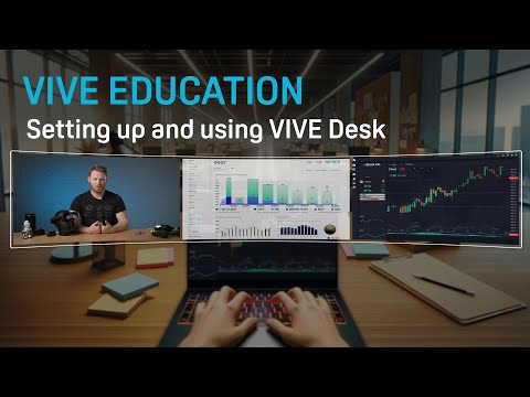 VIVE Education - Setting up and using VIVE Desk