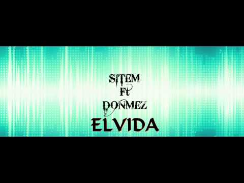 DONMEZ ft SITEM ELVIDA 2015