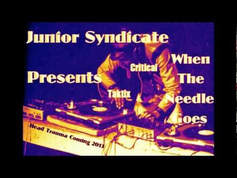 Junior Syndicate- When The Needle Goes