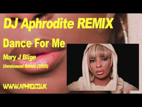 DJ Aphrodite Remix - Mary J Blige "Dance For Me"