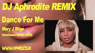 DJ Aphrodite Remix - Mary J Blige &quot;Dance For Me&quot;
