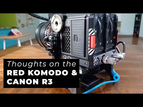 Thoughts on the Red Komodo & Canon R3