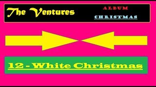 The Ventures - White Christmas [ Christmas Album - 1965 ] N. 12