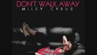 Don&#39;t Walk Away - Miley Cyrus