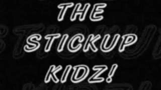 THE STICKUP KIDZ-THE ANTHEM FT. B-EAZY