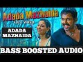 ADADA MAZHAIDA BASS BOOSTED HIGH QUALITY AUDIO MOVIE PAIYA BASS MUSIC