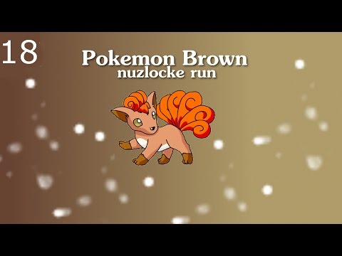 [18] Let's Play Pokemon Brown Nuzlocke: On our way to victory!