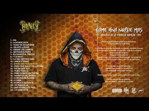 Honey Álbum 🍯 Dame Una Noche Mas - Neto Reyno ft. Juancho La verbena Popular, Exk