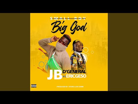 Small Boy Big God (feat. Ericgeeso)