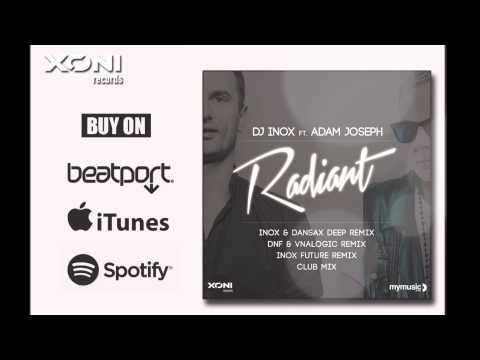 DJ INOX ft. ADAM JOSEPH - Radiant (DNF & VNALOGIC Remix)