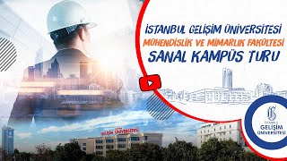 İstanbul Gelişim Üniversitesi Mühendislik ve Mimarlık Fakültesi Sanal Kampüs Tur