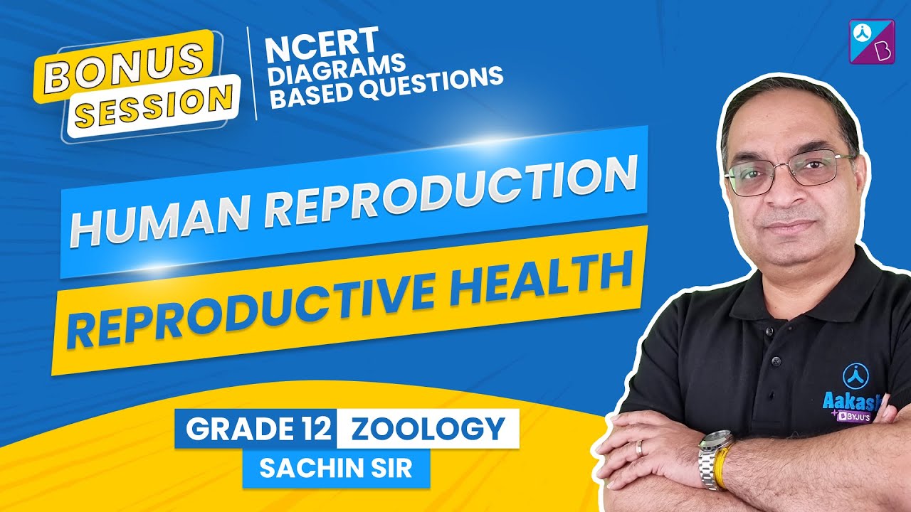 Human Reproduction & Reproductive Health Class 12 Biology Diagram Based Questions  | Dr. Sachin Sir