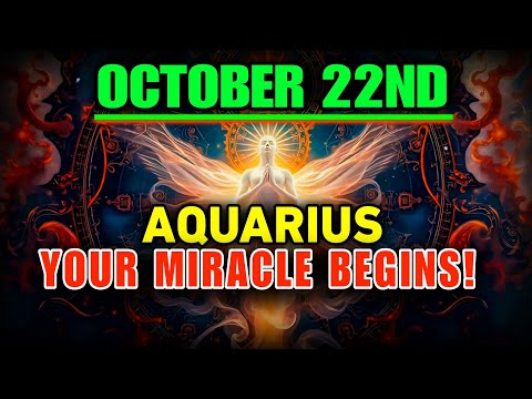 🔥 Aquarius, October 22 Changes EVERYTHING — Destiny, Money & Miracles Begin!