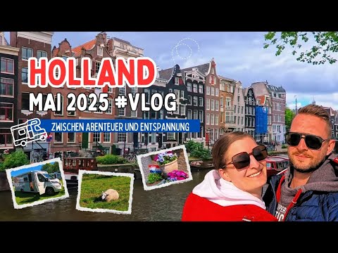 Holland May 2025 - by motorhome - Amsterdam, Renesse, Efteling Park