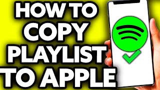 How To Copy Spotify Playlist to Apple Music [Very EASY!]