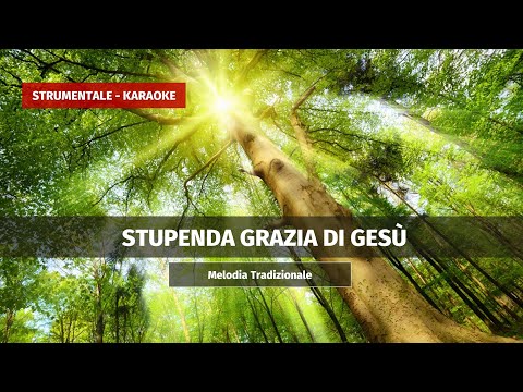 STUPENDA GRAZIA DI GESÙ - STRUMENTALE/RIPRODUZIONE DI MUSICA CRISTIANA PER VOCI BASSI