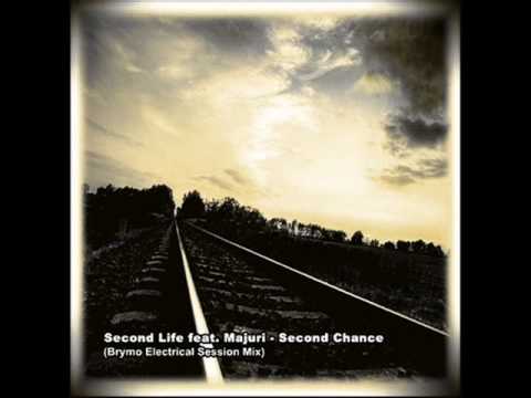 Second Life feat Majuri Second Chance - (Brymo Electrical Session Mix)