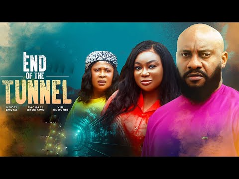 END OF THE TUNNEL 1&2 - YUL EDOCHIE LATEST NIGERIAN MOVIE 2025