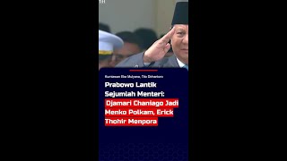 Download lagu Prabowo Lantik Sejumlah Menteri: Djamari Chaniago Jadi Menko Polkam, Erick Thohir Menpora #short mp3