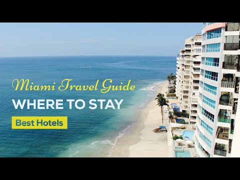 Miami Travel Guide | Where to Stay, Best Hotels