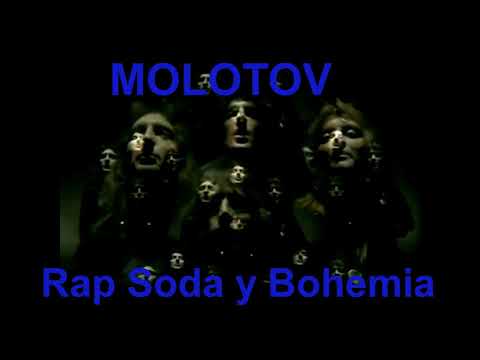 Molotov   Rap Soda y Bohemia (Video Original)
