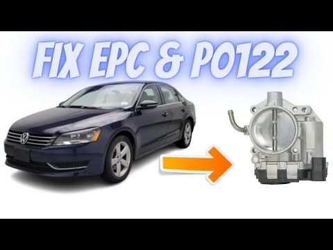 Code P0122 EPC fix 2012 Volkswagen VW Passat Throttle body replacement